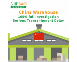 China Warehouse Serious Transshipment Delay