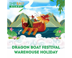 Dragon Boat Festival holidays Warehouses  ARRANGEMENT